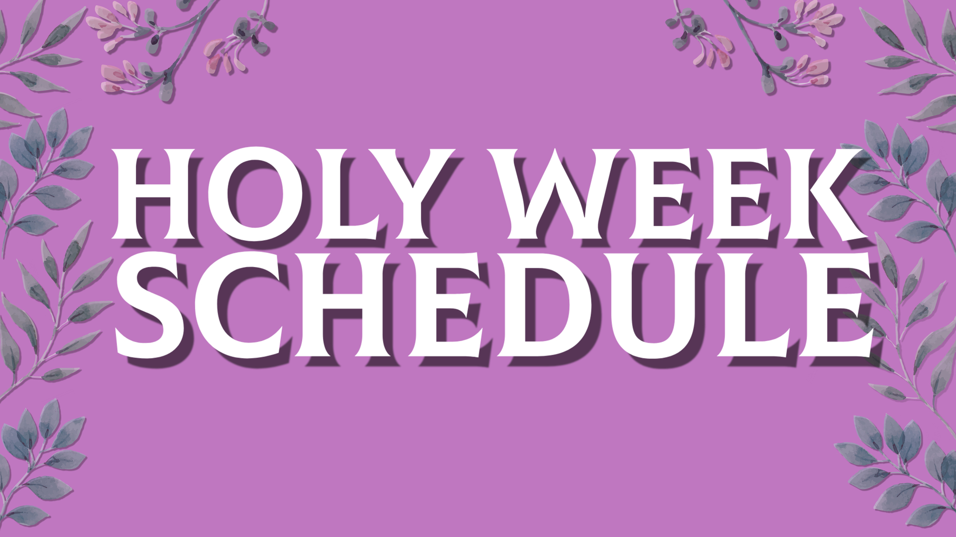 Holy Week Schedule - First United Presbyterian Church